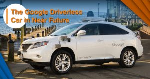 Driver-less Cars, Google, Driverless Car